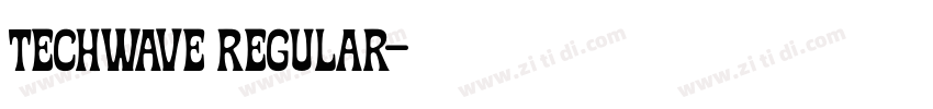Techwave Regular字体转换 Techwave Regular字体转换